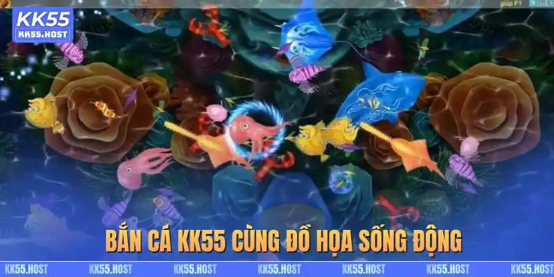 Bắn cá KK55 cùng đồ họa sống động