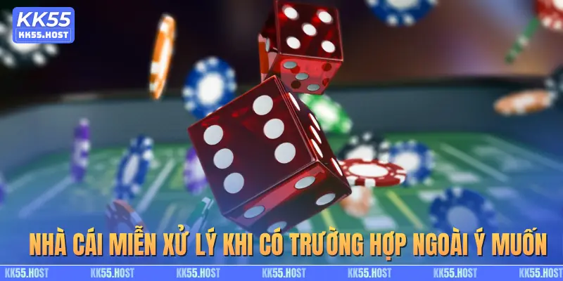 Nhà cái miễn xử lý khi có trường hợp ngoài ý muốn
