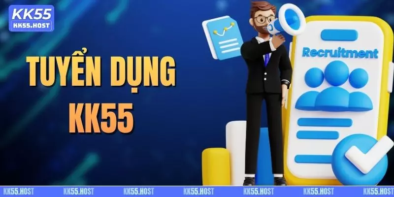 Tuyển Dụng KK55